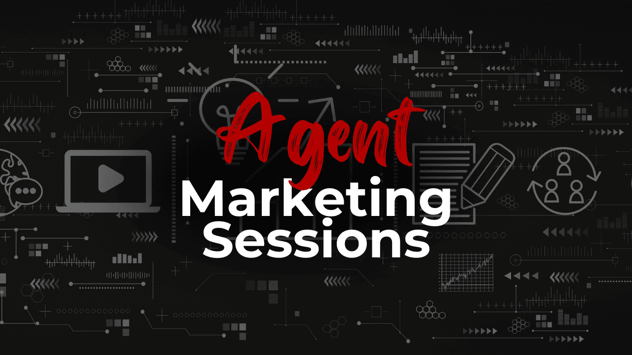 Our Monthly Agent Marketing Sessions