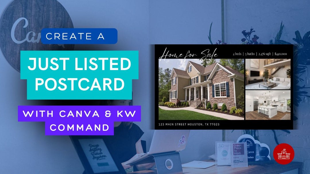 How to Create a Just Listed Postcard with Canva & KW Command for Keller Williams Realty Agents